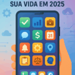 10 apps gratuitos que vão facilitar sua vida em 2025